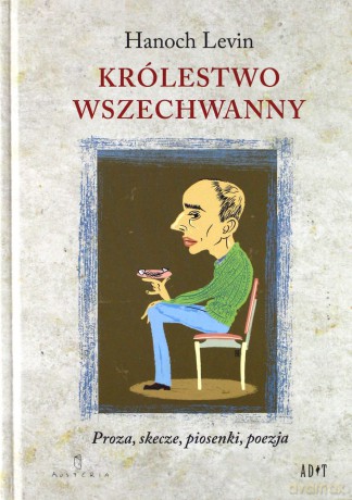 Królestwo Wszechwanny - Hanoch Levin [KSIĄŻKA]