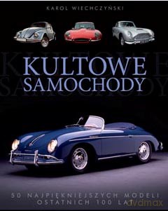 Kultowe Samochody - Karol Wiechczyński [KSIĄŻKA]