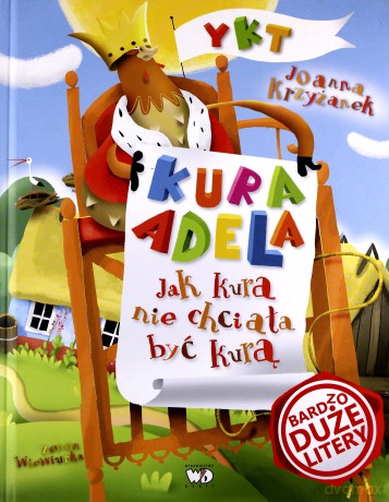 Kura Adela Jak Kura Nie Chciała Być Kurą - Joanna Krzyżanek [KSIĄŻKA]