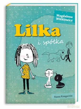 Lilka i Spółka - Magdalena Witkiewicz [KSIĄŻKA]