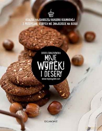 Moje Wypieki I Desery - Dorota Świątkowska [KSIĄŻKA]