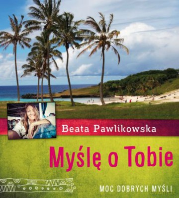 Myślę O Tobie - Pawlikowska Beata [KSIĄŻKA]