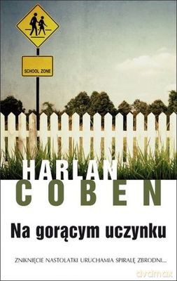 Na Gorącym Uczynku - Harlan Coben [KSIĄŻKA]