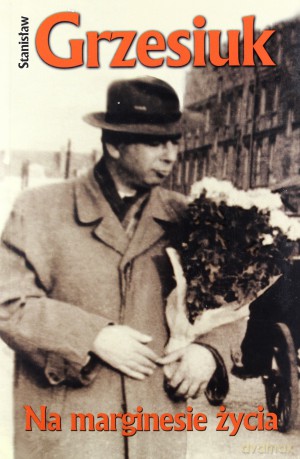 Na Marginesie Życia - Stanisław Grzesiuk [KSIĄŻKA]