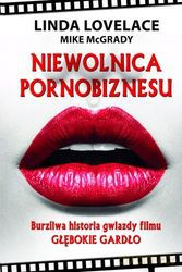 Niewolnica Pornobiznesu Burzliwa Historia Gwiazdy Filmu Głębokie Gardło - Linda Lovelace, Mike Mcgrady [KSIĄŻKA]