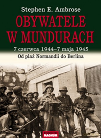 Obywatele W Mundurach - Stephen E Ambrose [KSIĄŻKA]