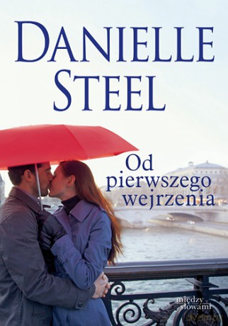 Od Pierwszego Wejrzenia - Danielle Steel [KSIĄŻKA]