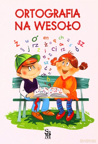 Ortografia Na Wesoło [KSIĄŻKA]