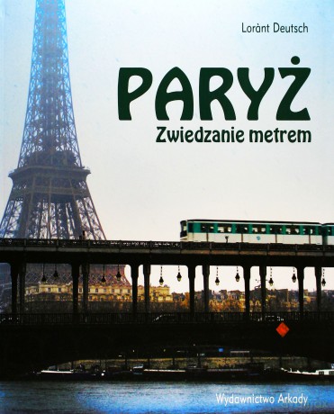 Paryż Zwiedzanie Metrem - Lorant Deutsch [KSIĄŻKA]