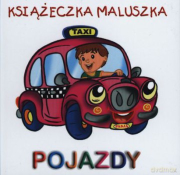 Pojazdy Książeczka Maluszka [KSIĄŻKA]