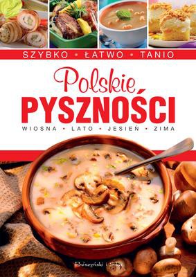 Polskie Pyszności Szybko Łatwo Tanio [KSIĄŻKA]