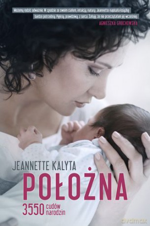 Położna 3550 Cudów Narodzin - Jeannette Kalyta [KSIĄŻKA]