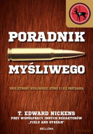 Poradnik Myśliwego - T. Edward Nickens [KSIĄŻKA]