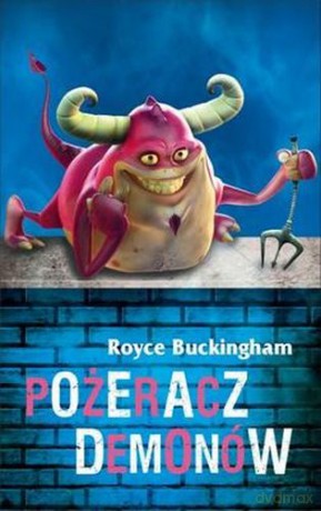 Pożeracz Demonów - Royce Buckingham [KSIĄŻKA]