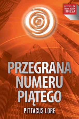 Przegrana Numeru Piątego - Pittacus Lore [KSIĄŻKA]