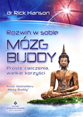 Rozwiń W Sobie Mózg Buddy - Rick Hanson [KSIĄŻKA]