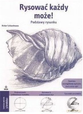 Rysować Każdy Może Podstawy Rysunku - Dieter Schlautmann [KSIĄŻKA]