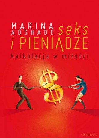 Seks I Pieniądze Kalkulacja W Miłości - Marina Ashade [KSIĄŻKA]