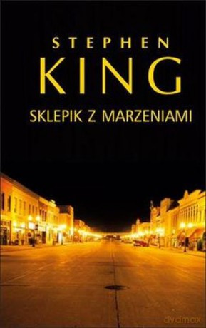 Sklepik Z Marzeniami - Stephen King [KSIĄŻKA]