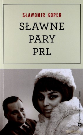 Sławne Pary Prl - Sławomir Koper [KSIĄŻKA]