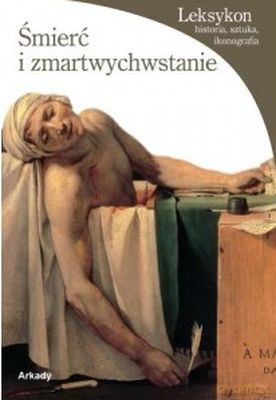 Śmierć I Zmartwychstanie Leksykon [KSIĄŻKA]