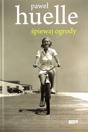 Śpiewaj Ogrody - Paweł Huelle [KSIĄŻKA]