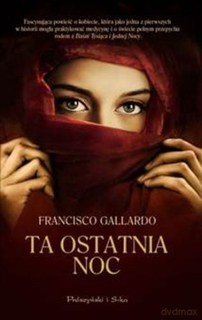 Ta Ostatnia Noc - Francisco Gallardo [KSIĄŻKA]
