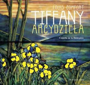 Tiffany Arcydzieła - Camila De La Bedoyere [KSIĄŻKA]