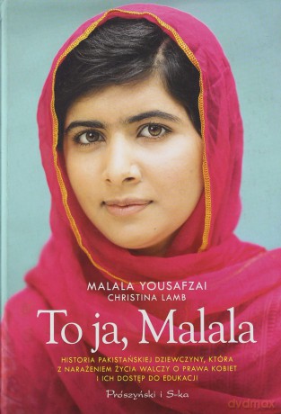 To Ja Malala - Christina Lamb, Malala Yousafzai [KSIĄŻKA]