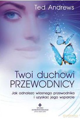 Twoi Duchowi Przewodnicy - Ted Andrews [KSIĄŻKA]
