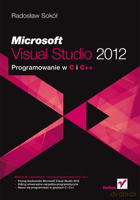 Visual Studio 2012 Programowanie W C I C++ - Radosław Sokół [KSIĄŻKA]