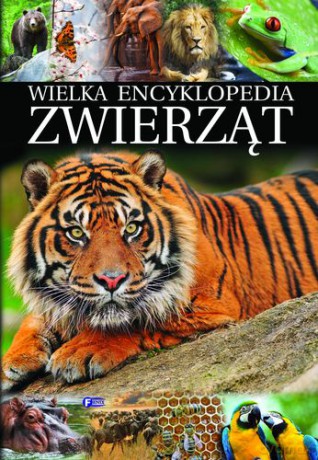 Wielka Encyklopedia Zwierząt [KSIĄŻKA]