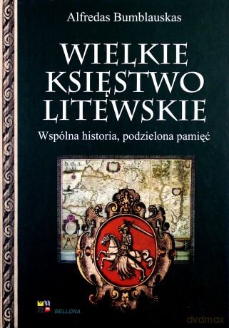 Wielkie Księstwo Litewskie - Alfredas Bumblauskas [KSIĄŻKA]