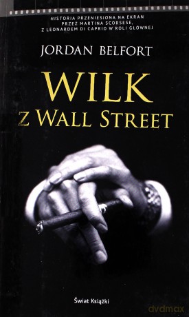 Wilk Z Wall Street - Jordan Belfort [KSIĄŻKA]