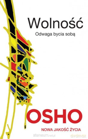 Wolność Odwaga Bycia Sobą - Osho [KSIĄŻKA]