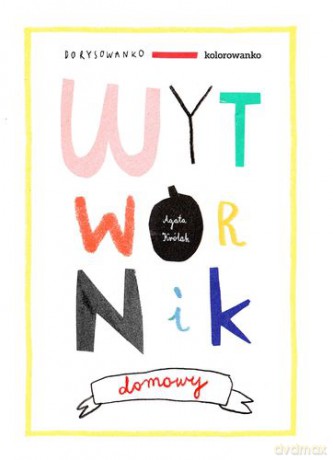Wytwórnik Domowy - Agata Królak [KSIĄŻKA]