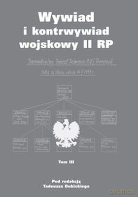 Wywiad I Kontrwywiad Wojskowy II Rp Tom III [KSIĄŻKA]
