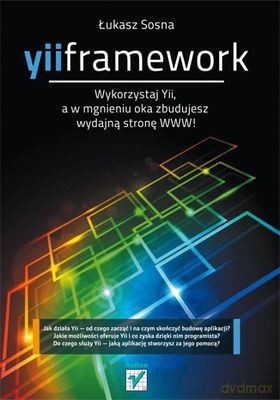 Yii Framework - Łukasz Sosna [KSIĄŻKA]