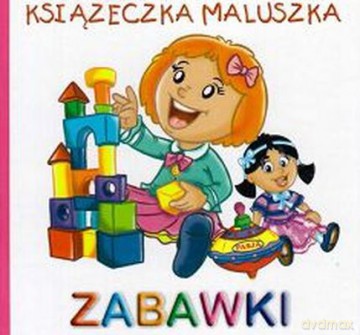 Zabawki Książeczka Maluszka [KSIĄŻKA]