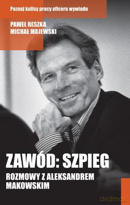 Zawód Szpieg - Paweł Reszka, Michał Majewski [KSIĄŻKA]