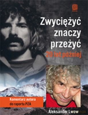 Zwyciężyć Znaczy Przeżyć 20 Lat Później - Aleksander Lwow [KSIĄŻKA]
