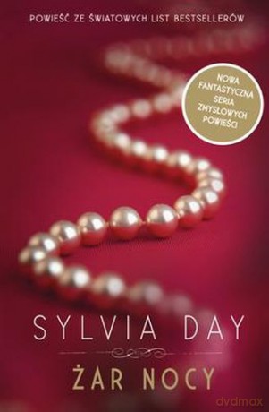 Żar Nocy - Sylvia Day [KSIĄŻKA]