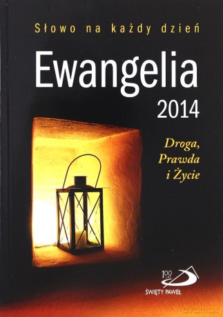 Ewangelia 2014. Droga, Prawda i Życie [KSIĄŻKA]