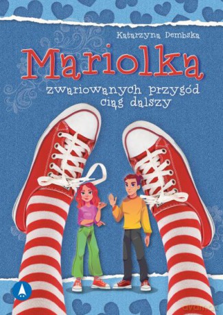 Mariolka. Zwariowanych przygód ciąg dalszy wd. 2024 - Katarzyna Dembska [KSIĄŻKA]