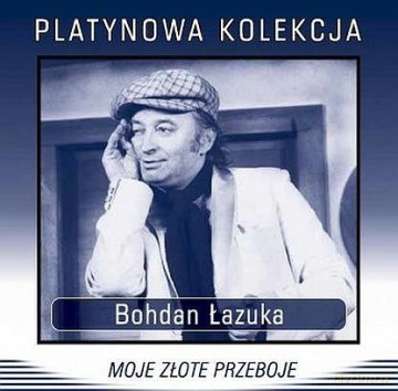 Bohdan Łazuka: Moje Złote Przeboje [CD]