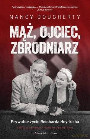 Mąż, ojciec, zbrodniarz.. Prywatne życie Reinharda Heydricha - Nancy Dougherty, Christopher Lehmann-Haupt [KSIĄŻKA]