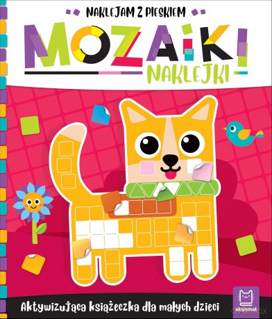 Mozaiki naklejki. Aktywizująca książeczka dla małych dzieci. Naklejam z pieskiem - Agata Kaczyńska [KSIĄŻKA]