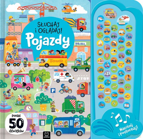 Pojazdy. Słuchaj i oglądaj! - Anna Podgórska [KSIĄŻKA]