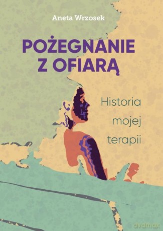 Pożegnanie z ofiarą - Aneta Wrzosek [KSIĄŻKA]