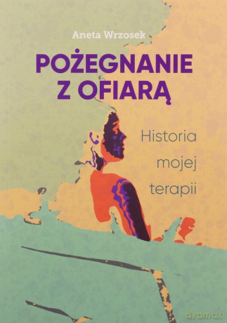 Pożegnanie z ofiarą - Aneta Wrzosek [KSIĄŻKA]